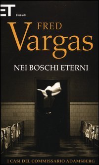 Nei boschi eterni. I casi del commissario Adamsberg