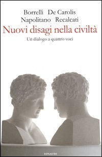 Nuovi disagi nella civilt&agrave;. Un dialogo a quattro voci