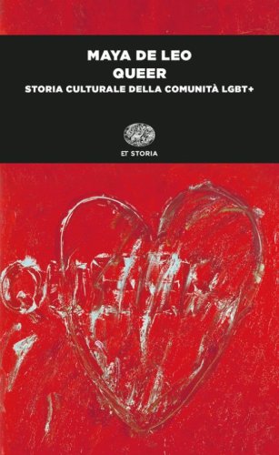 Queer. Storia culturale della comunit&agrave; LGBT+
