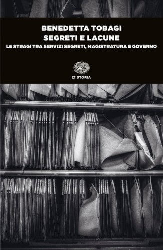 Segreti e lacune. Le stragi tra servizi segreti, magistratura e governo