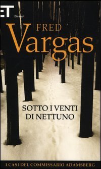 Sotto i venti di Nettuno - I casi del commissario Adamsberg. Vol. 4