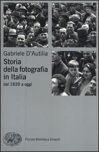Storia della fotografia in Italia - Dal 1839 a oggi