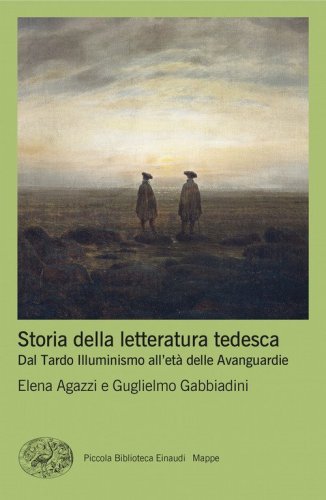 Storia della letteratura tedesca. Dal Tardo Illuminismo all'et&agrave; delle Avanguardie