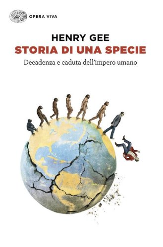 Storia di una specie. Decadenza e caduta dell'impero umano