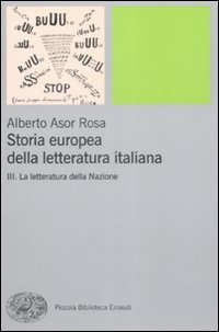 Storia europea della letteratura italiana. Vol. 3: La letteratura della Nazione. - La letteratura della Nazione