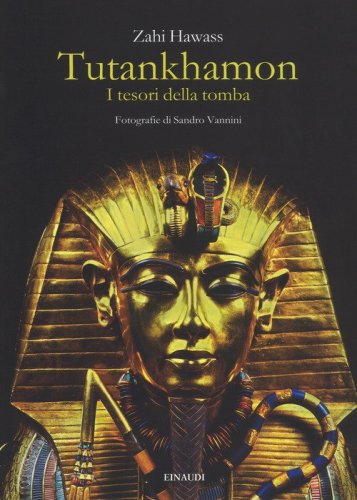 Tutankhamon. I tesori della tomba