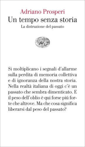 Un tempo senza storia. La distruzione del passato