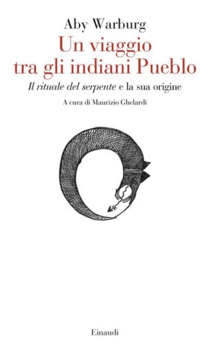 Un viaggio tra gli indiani Pueblo. &laquo;Il rituale del serpente&raquo; e la sua origine