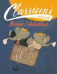 Babar l'elefantino. Classicini