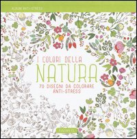 I colori della natura. Album anti-stress