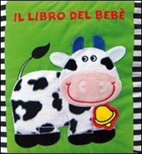 Il libro del beb&egrave;. Mucca