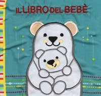 Il libro del beb&egrave;. Orsi