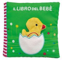 Il libro del beb&egrave;. Pulcino