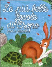 Le pi&ugrave; belle favole di Esopo per i piccoli