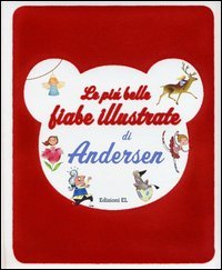Le pi&ugrave; belle fiabe illustrate di Andersen