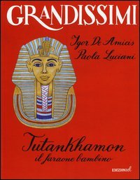 Tutankhamon. Il faraone bambino