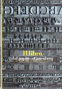 (ristampa)il Libro Dal Papiro A Guttenberg