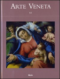 Arte veneta. Rivista di storia dell'arte