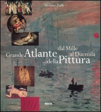 Grande atlante della pittura. Dal Mille al Duemila