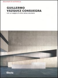Guillermo V&aacute;zquez Consuegra. Opere e progetti