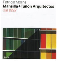 Mansilla + Tu&ntilde;&oacute;n arquitectos dal 1992