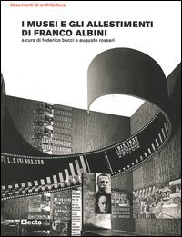 I musei e gli allestimenti di Franco Albini