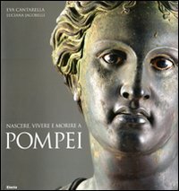 Nascere, vivere e morire a Pompei