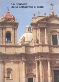 La rinascita della cattedrale di Noto