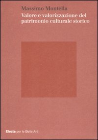 Valore e valorizzazione del patrimonio culturale storico