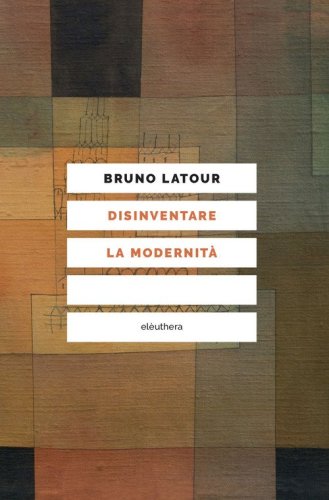 Disinventare la modernit&agrave;. Conversazioni con Fran&ccedil;ois Ewald