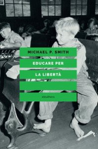 Educare per la libert&agrave;