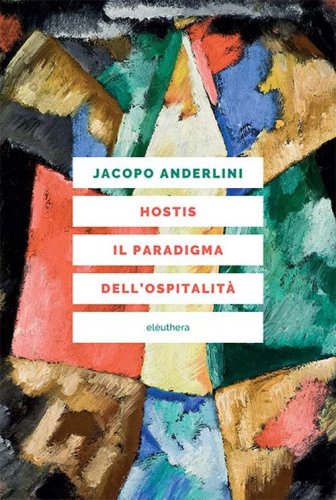Hostis. Il paradigma dell'ospitalit&agrave;