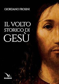 Il volto storico di Ges&ugrave;