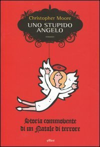 Uno stupido angelo - Storia commovente di un Natale di terrore