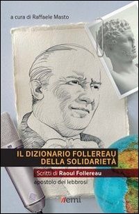 Il dizionario Follereau della solidariet&agrave;