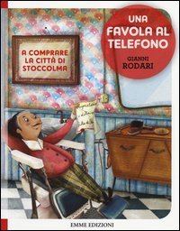 A comprare la città di Stoccolma. Una favola al telefono