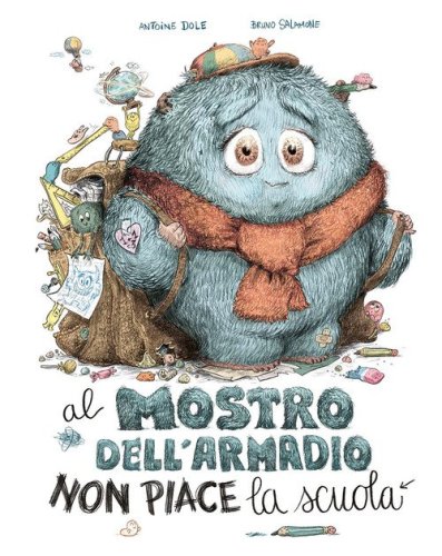 Al mostro dell'armadio non piace la scuola