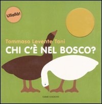 Chi c'&egrave; nel bosco?