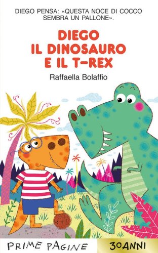 Diego il dinosauro e il T-Rex. Stampatello maiuscolo