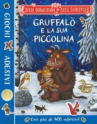 Gruffal&ograve; e la sua piccolina. Giochi e adesivi