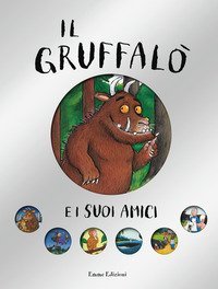 Il Gruffal&ograve; e i suoi amici