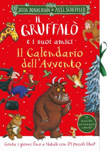 Il Gruffal&ograve; e i suoi amici. Il Calendario dell'Avvento