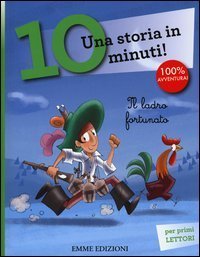 Il ladro fortunato. Una storia in 10 minuti!