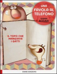 Il topo che mangiava i gatti. Una favola al telefono