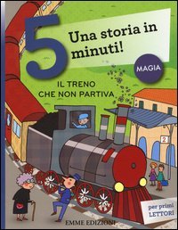 Il treno che non partiva. Una storia in 5 minuti!