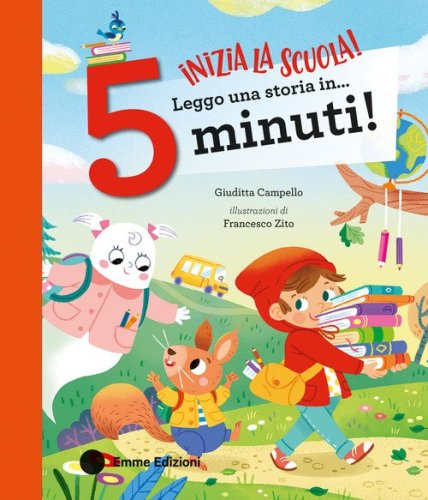 Inizia la scuola! Leggo una storia in... 5 minuti! Stampatello maiuscolo