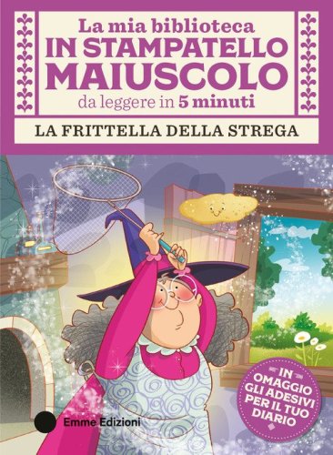 La frittella della strega. Stampatello maiuscolo