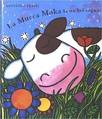 La mucca Moka fa un bel sogno