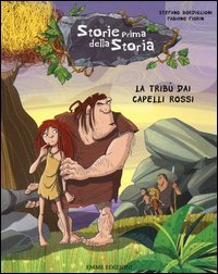 La trib&ugrave; dai capelli rossi. Storie prima della storia