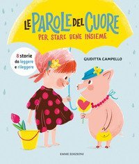 Le parole del cuore. Per stare bene insieme
